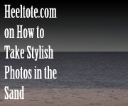 Heeltote.com on How to Take Stylish Photos in the Sand                         heeltote.com